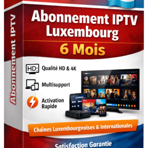 Abonnement IPTV Luxembourg – 6 Mois