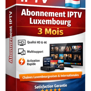 Abonnement IPTV Luxembourg – 3 Mois